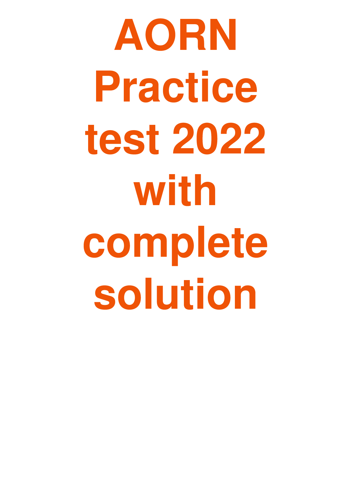 AORN Practice test 2022 with complete solution Browsegrades